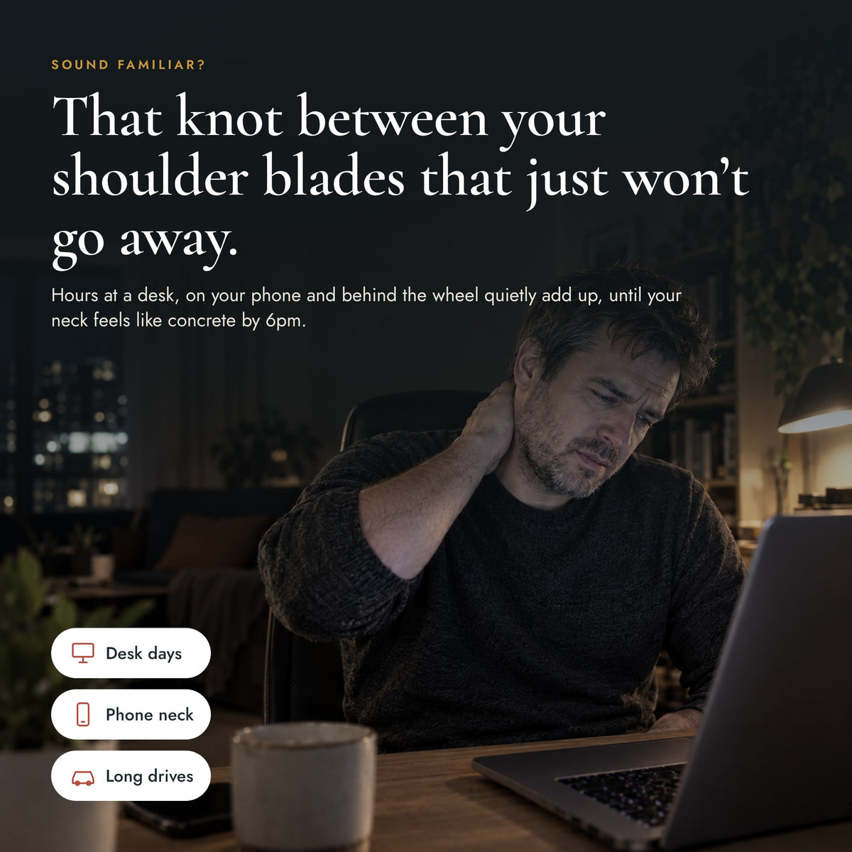That knot between your shoulder blades from desk days and phone use